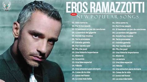 musica de eros ramazzotti|Eros Ramazzotti, grandes éxitos en español .